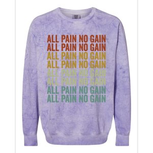 All Pain No Gain Training Powerlifting Gym Fitness Exercise Gift Colorblast Crewneck Sweatshirt