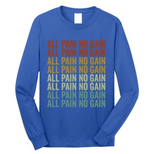 All Pain No Gain Training Powerlifting Gym Fitness Exercise Gift Long Sleeve Shirt