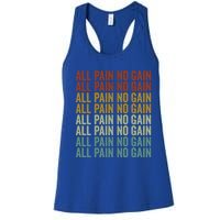 All Pain No Gain Training Powerlifting Gym Fitness Exercise Gift Women's Racerback Tank