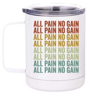 All Pain No Gain Training Powerlifting Gym Fitness Exercise Gift 12 oz Stainless Steel Tumbler Cup