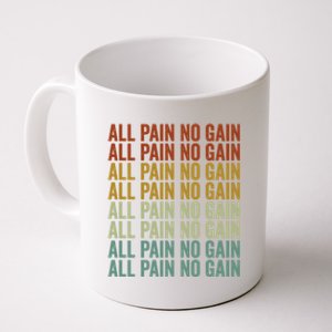 All Pain No Gain Training Powerlifting Gym Fitness Exercise Gift Coffee Mug