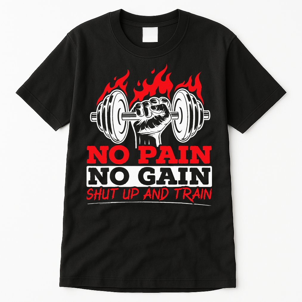 All Pain No Gains Gym Weightlifting Bodybuilding Fitness Tall T-Shirt
