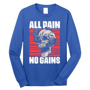 All Pain No Gains Fitness Gym Slogans For Bodybuilders Meaningful Gift Long Sleeve Shirt