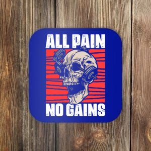 All Pain No Gains Fitness Gym Slogans For Bodybuilders Meaningful Gift Coaster