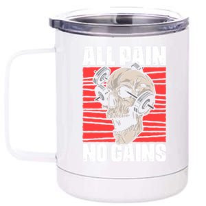 All Pain No Gains Fitness Gym Slogans For Bodybuilders Meaningful Gift 12 oz Stainless Steel Tumbler Cup