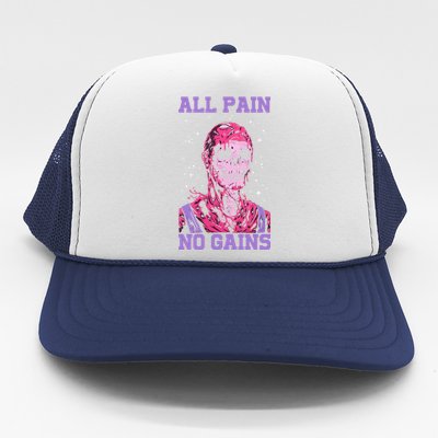 All Pain No Gains Gift Trucker Hat