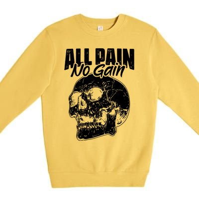 All Pain No Gains Skull Fitness Gym Slogans For Bodybuilders Gift Premium Crewneck Sweatshirt