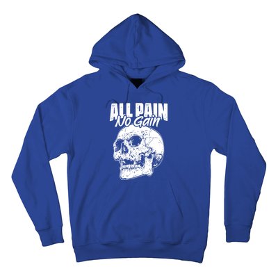 All Pain No Gains Skull Fitness Gym Slogans For Bodybuilders Gift Hoodie