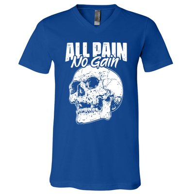 All Pain No Gains Skull Fitness Gym Slogans For Bodybuilders Gift V-Neck T-Shirt