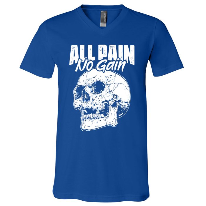 All Pain No Gains Skull Fitness Gym Slogans For Bodybuilders Gift V-Neck T-Shirt