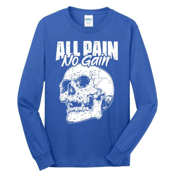 All Pain No Gains Skull Fitness Gym Slogans For Bodybuilders Gift Tall Long Sleeve T-Shirt