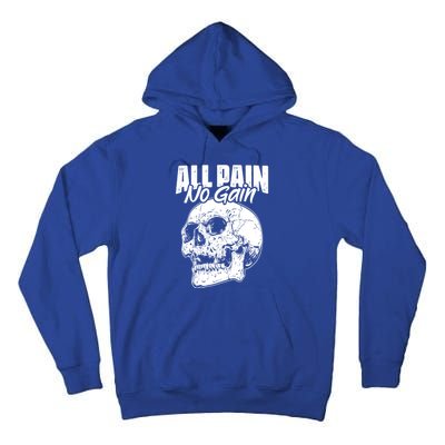 All Pain No Gains Skull Fitness Gym Slogans For Bodybuilders Gift Tall Hoodie