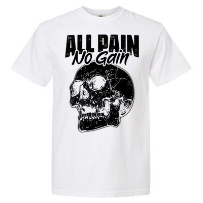 All Pain No Gains Skull Fitness Gym Slogans For Bodybuilders Gift Garment-Dyed Heavyweight T-Shirt