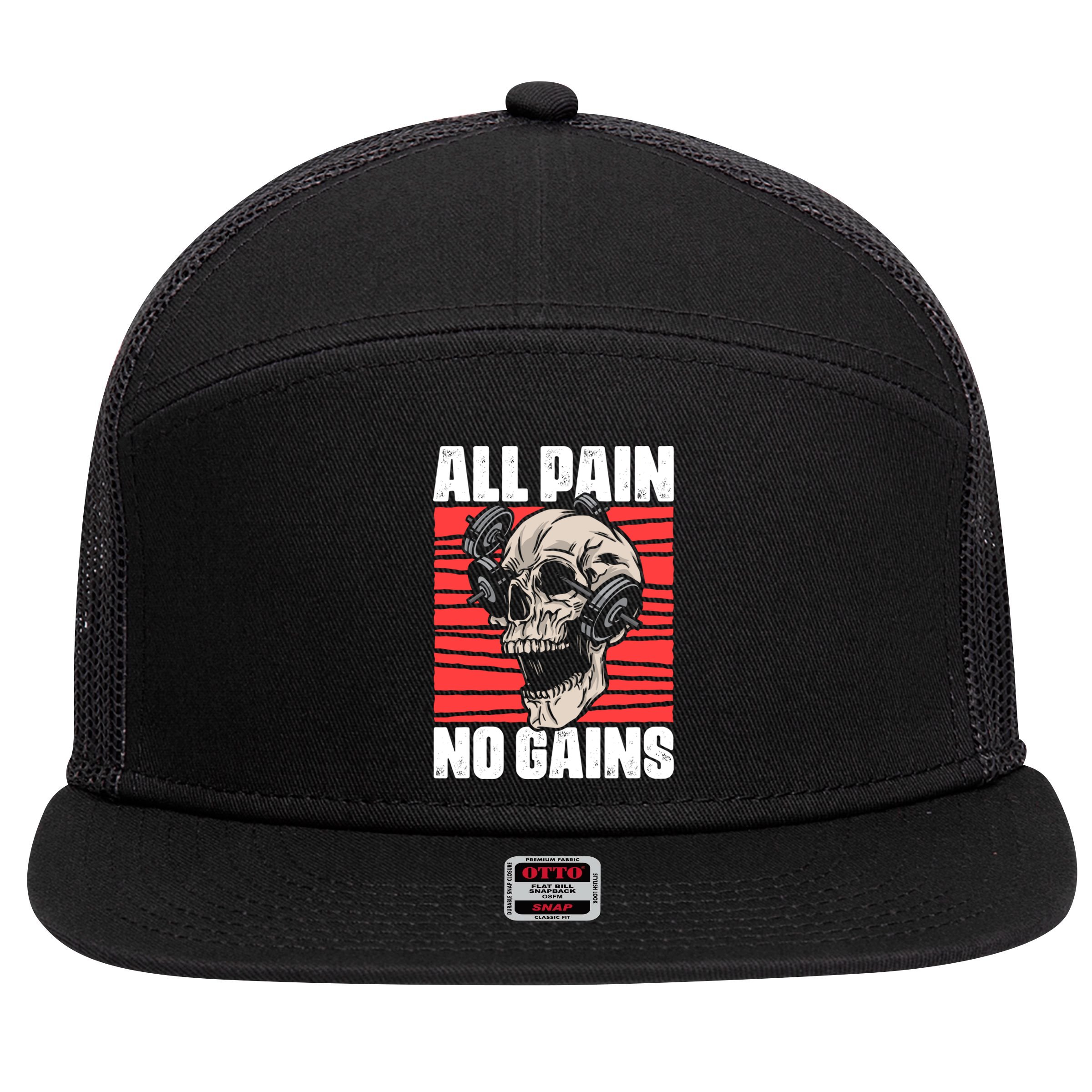 All Pain No Gains Fitness Gym Slogans For Bodybuilders Gift 7 Panel Mesh Trucker Snapback Hat