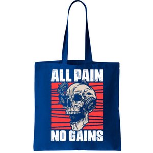 All Pain No Gains Fitness Gym Slogans For Bodybuilders Gift Tote Bag