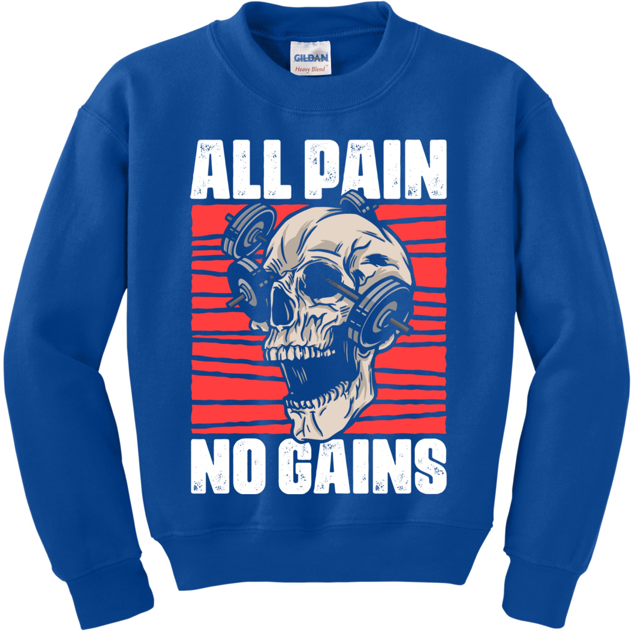 All Pain No Gains Fitness Gym Slogans For Bodybuilders Gift Kids Sweatshirt