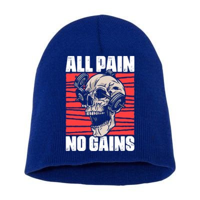 All Pain No Gains Fitness Gym Slogans For Bodybuilders Gift Short Acrylic Beanie