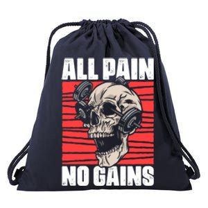 All Pain No Gains Fitness Gym Slogans For Bodybuilders Gift Drawstring Bag