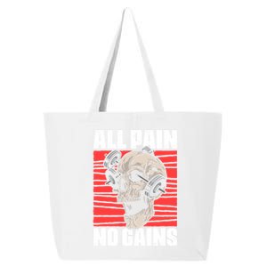 All Pain No Gains Fitness Gym Slogans For Bodybuilders Gift 25L Jumbo Tote