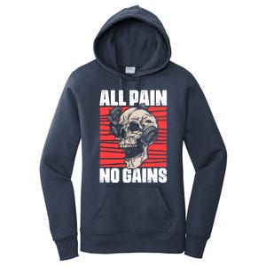 All Pain No Gains Fitness Gym Slogans For Bodybuilders Cute Gift Women's Pullover Hoodie