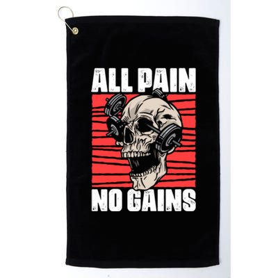 All Pain No Gains Fitness Gym Slogans For Bodybuilders Cute Gift Platinum Collection Golf Towel