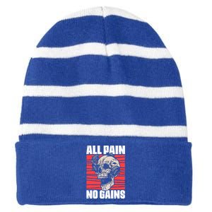 All Pain No Gains Fitness Gym Slogans For Bodybuilders Cute Gift Striped Beanie with Solid Band