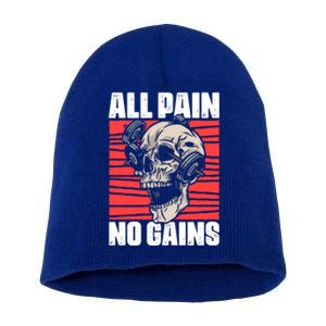 All Pain No Gains Fitness Gym Slogans For Bodybuilders Cute Gift Short Acrylic Beanie