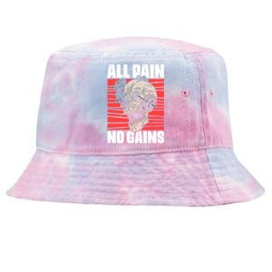 All Pain No Gains Fitness Gym Slogans For Bodybuilders Cute Gift Tie-Dyed Bucket Hat