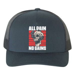 All Pain No Gains Fitness Gym Slogans For Bodybuilders Cute Gift Yupoong Adult 5-Panel Trucker Hat