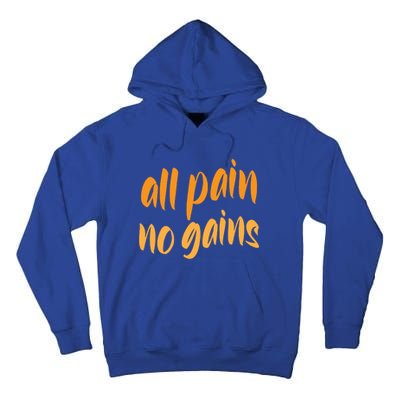 All Pain No Gain Exercise Workout Gym Weightlifting Fitness Cool Gift Tall Hoodie