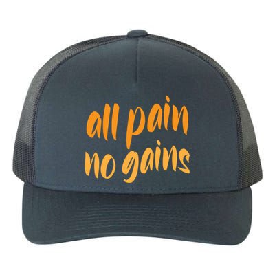 All Pain No Gain Exercise Workout Gym Weightlifting Fitness Cool Gift Yupoong Adult 5-Panel Trucker Hat