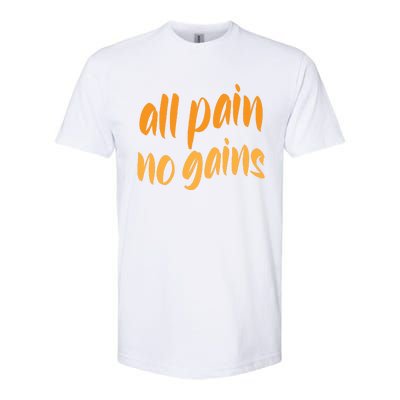 All Pain No Gain Exercise Workout Gym Weightlifting Fitness Cool Gift Softstyle CVC T-Shirt