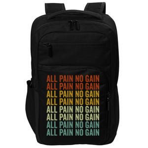 All Pain No Gain Training Powerlifting Gym Fitness Exercise Gift Impact Tech Backpack