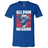 All Pain No Gains Fitness Gym Slogans For Bodybuilders Gift V-Neck T-Shirt