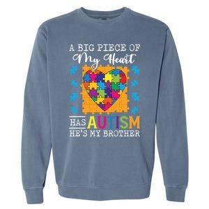 A Piece Of My Heart Has Autism My Brother Gift Garment-Dyed Sweatshirt