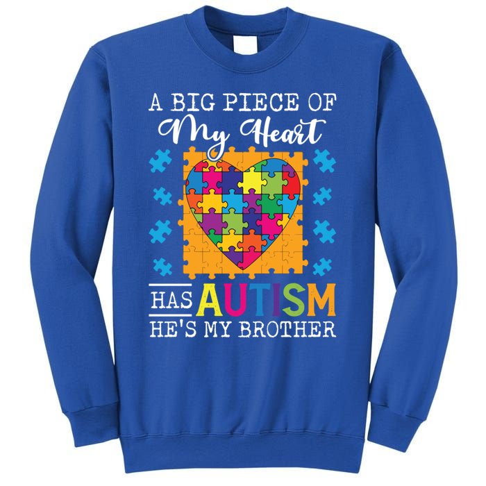 A Piece Of My Heart Has Autism My Brother Gift Sweatshirt