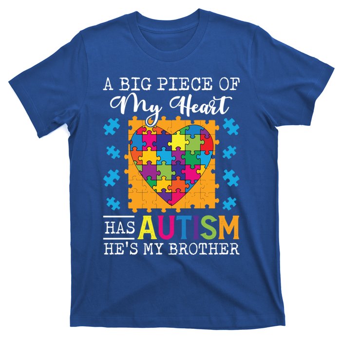 A Piece Of My Heart Has Autism My Brother Gift T-Shirt