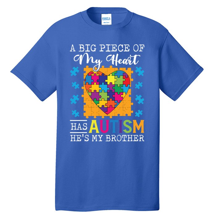 A Piece Of My Heart Has Autism My Brother Gift Tall T-Shirt