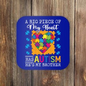 A Piece Of My Heart Has Autism My Brother Gift Coaster