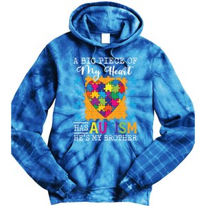 A Piece Of My Heart Has Autism My Brother Gift Tie Dye Hoodie