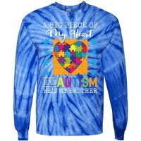 A Piece Of My Heart Has Autism My Brother Gift Tie-Dye Long Sleeve Shirt