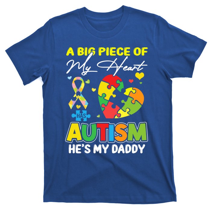 A Piece Of My Heart Has Autism My Daddy Gift T-Shirt