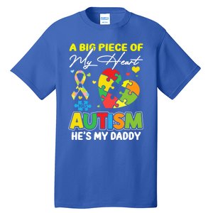 A Piece Of My Heart Has Autism My Daddy Gift Tall T-Shirt