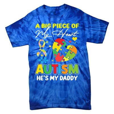 A Piece Of My Heart Has Autism My Daddy Gift Tie-Dye T-Shirt