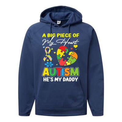 A Piece Of My Heart Has Autism My Daddy Gift Performance Fleece Hoodie