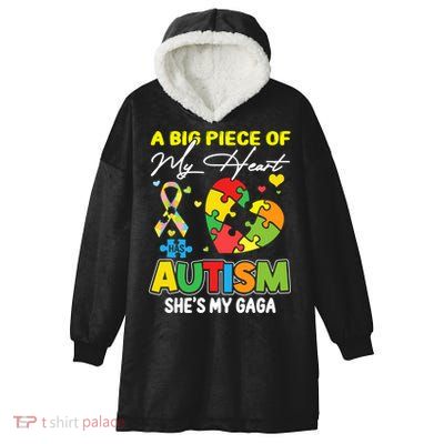 A Piece Of My Heart Has Autism My Gaga Great Gift Hooded Wearable Blanket