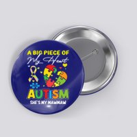 A Piece Of My Heart Has Autism My Mawmaw Gift Button