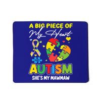 A Piece Of My Heart Has Autism My Mawmaw Gift Mousepad