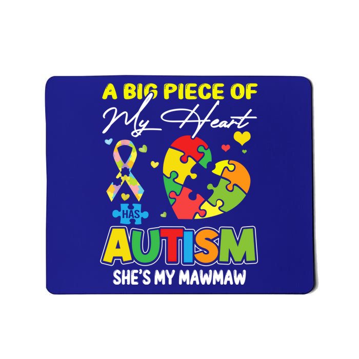 A Piece Of My Heart Has Autism My Mawmaw Gift Mousepad