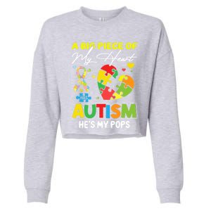 A Piece Of My Heart Has Autism My Pops Cool Gift Cropped Pullover Crew